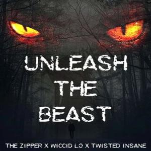 Unleash The Beast (feat. Twisted Insane & The Zipper) (Explicit)