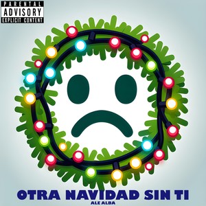 OTRA NAVIDAD SIN TI (Explicit)