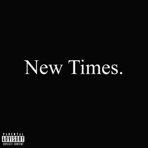 New Times (Explicit)