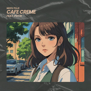 Cafe Creme (feat. potzi)