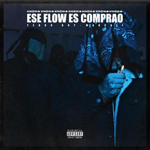 ESE FLOW ES COMPRAO(feat. MadCali) (Explicit)