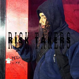 Risk Taker (Explicit)