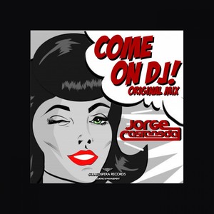Come On DJ (Original Mix)