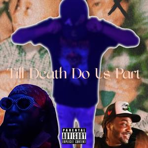 Till Death Do Us Part (Explicit)