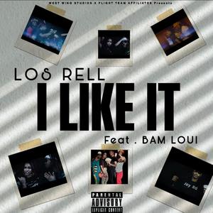 I Like It (feat. Bam Loui) [Explicit]