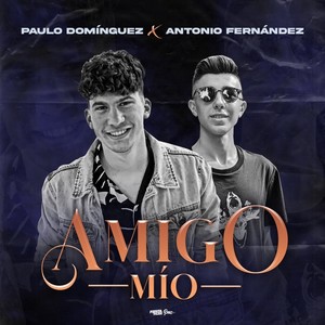 Paulo Domínguez - Amigo Mío
