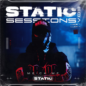 MEICK MF - STATIC SESSION #3 (Explicit)