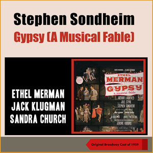 Gypsy - A Musical Fabel (Original Broadway Cast of 1959)