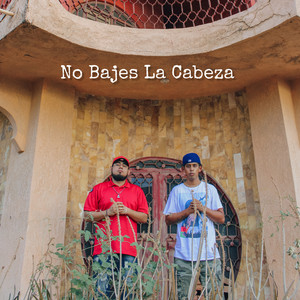 No Bajes la Cabeza (Explicit)