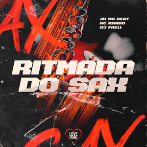 Ritmada do Sax (Explicit)