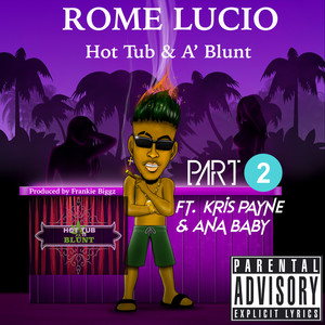 Hot Tub & A' Blunt (Remix Part 2) [Explicit]