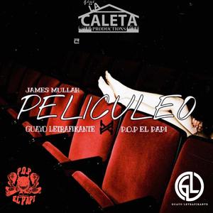 Peliculeo (feat. James Mullah, Guayo Letrafikante & D.A.M GANG) [Explicit]