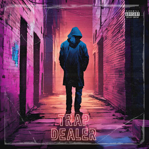 Trap Dealer (Explicit)