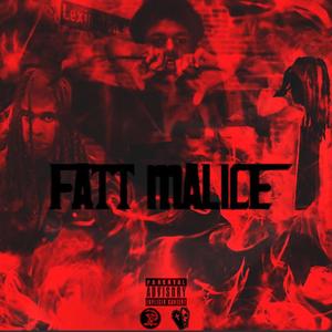 FattMalice (Explicit)