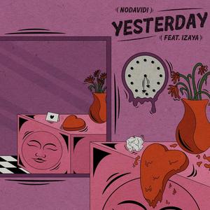 Yesterday (feat. Izaya) [Explicit]