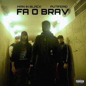 Fa o' Brav (feat. Putiferio) (Explicit)