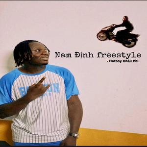 Hotboy Châu Phi - Nam Định Freestyle (feat. Bis Chan) (Explicit)