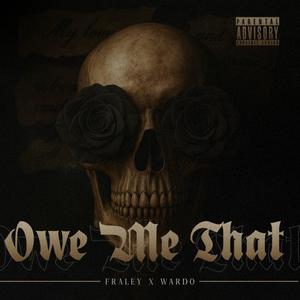 Owe Me That (feat. Wardo) (Explicit)