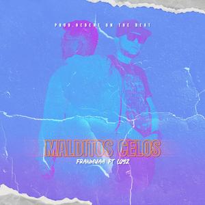 Malditos Celos (feat. young loyz)