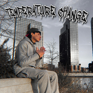 Temperature Change (Freestyle) [Explicit]