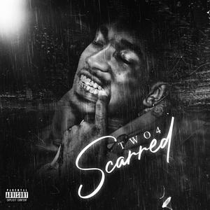 Scarred (Explicit)