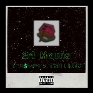 24 Hours (feat. TYN Luck) (Explicit)