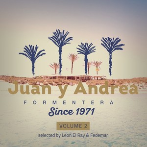 JUAN y ANDREA, Vol. 2 (selected & mixed by Leon El Ray & Fedemar)