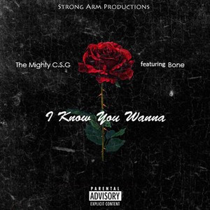 I Know You Wanna(feat. Bone)