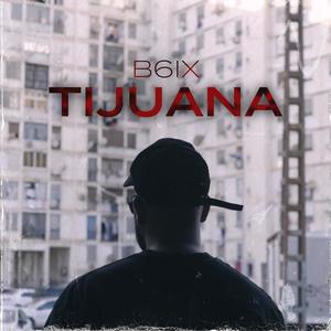 TIJUANA (Explicit)