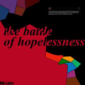 The Battle of Hopelessness (Explicit)