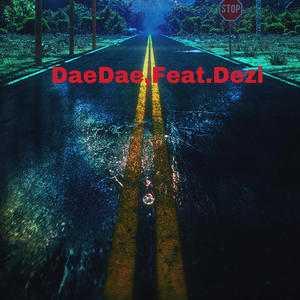 Im on my way (feat. Dezi) (Explicit)