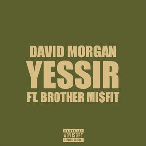 YESSIR (feat. Brother Mi$fit) (Explicit)