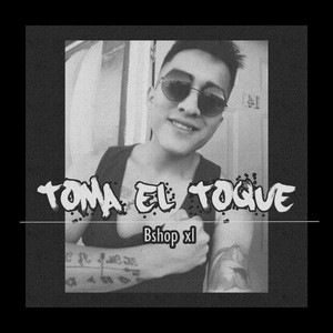 Toma El Toque (Explicit)