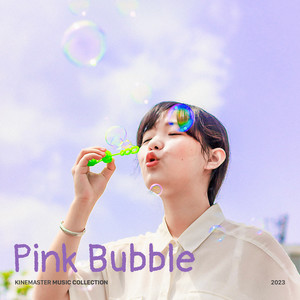 Pink Bubble, KineMaster Music Collection