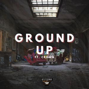 Ground Up (Explicit)