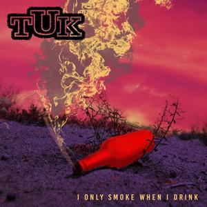 I Only Smoke When I Drink