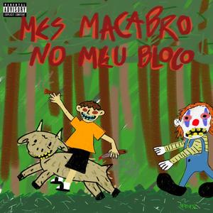 Mês Macabro No Meu Bloco (Explicit)