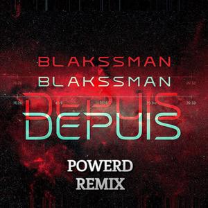 Depuis (Powerd Remix|Explicit)