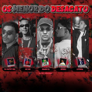 Os Menor Do Desacato (Explicit)