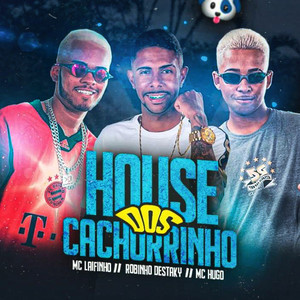 House dos Cachorrinho (Brega/Funk) [Explicit]