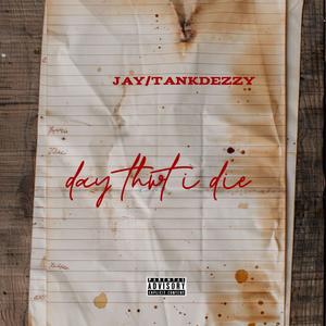 Day that i die (feat. Tankdeezy) (Explicit)