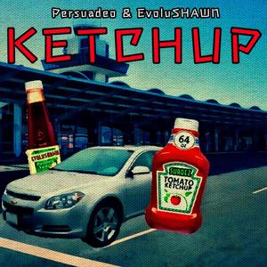 Ketchup (feat. EvoluSHAWN) [Explicit]