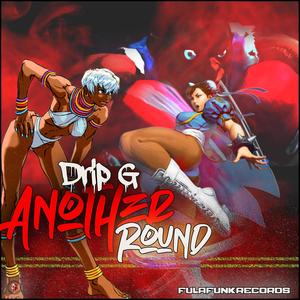 Another Round(feat. Drip Gee) (Explicit)