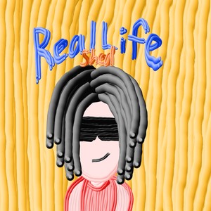 Real Life (Explicit)