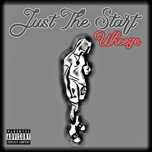 Just The Start (Explicit)