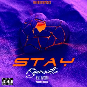 Stay (feat. Jaykovio) (Explicit)