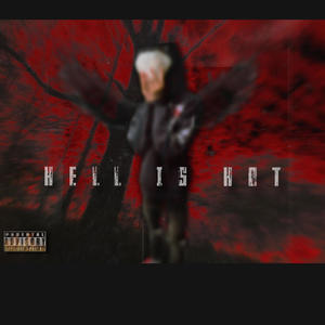 HELL IS HOT (Explicit)