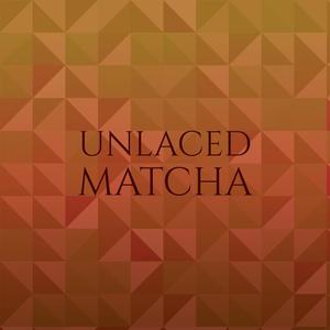 Unlaced Matcha