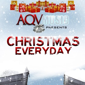 Christmas Everyday (Explicit)