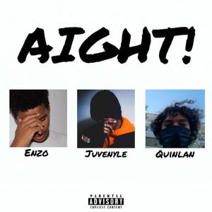 AIGHT! (feat. Quinlan & Enzo) (Explicit)